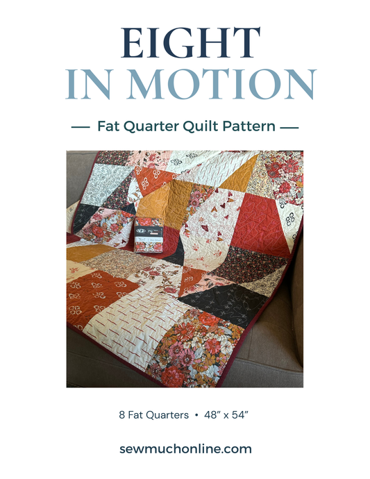 Eight In Motion – 8 Fat Quarter Quilt Pattern