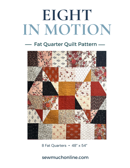 Eight In Motion – 8 Fat Quarter Quilt Pattern